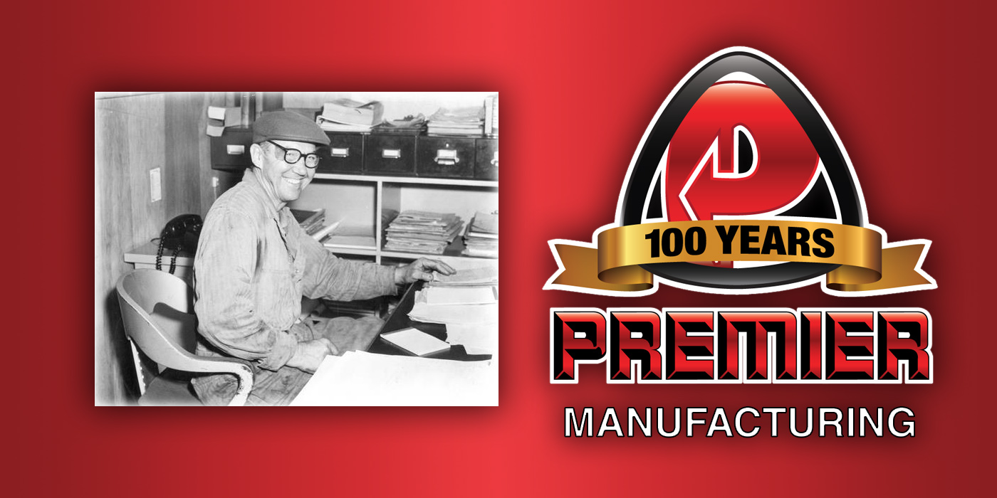 Premier-Manufacturing-100-years-founder-Dewey-Weiss